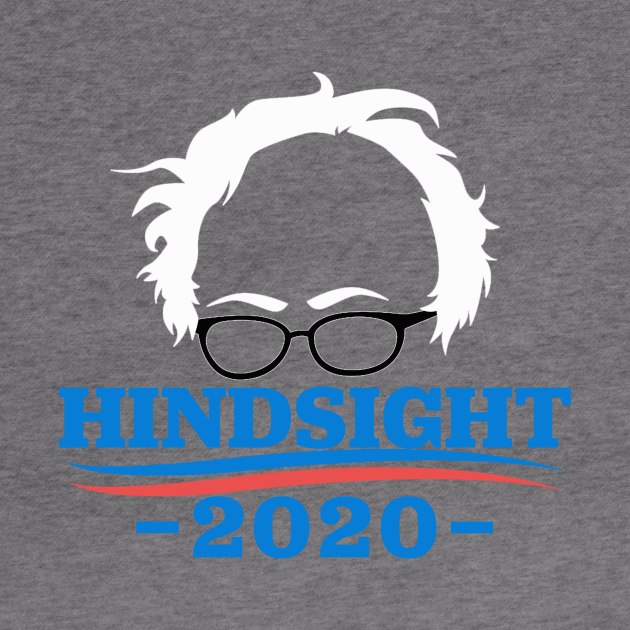 Bernie Sanders - Hindsight 2020 by cxm0d